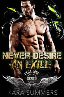 Biker Romance: Never Desire an Exile (Exile Love Biker MC Series Book Book 2)