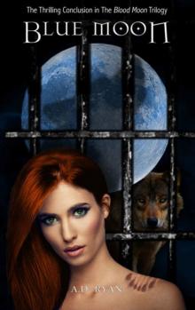 Blue Moon: Blood Moon Trilogy #3