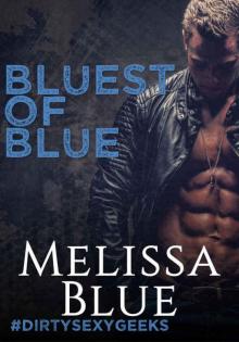 Bluest of Blue (#dirtysexygeeks #3)