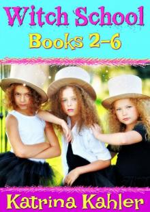 Books for Girls - WITCH SCHOOL - Books 2-6: Book 1 is FREE!