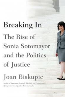 Breaking In: The Rise of Sonia Sotomayor