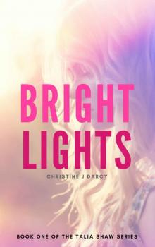 Bright Lights: Book One of the Talia Shaw Series