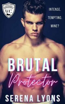 Brutal Protector: A Dark College Enemies-to-Lovers Romance (Westforde College Book 2)