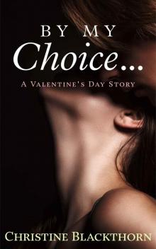 By My Choice...: A Valentine's Day Story (Valentine's Day Stories)