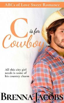 C is for Cowboy (ABCs of Love Sweet Romance Book 3)