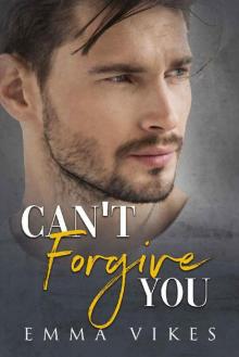 Can't Forgive You (Second Chance Diaries Book 2)