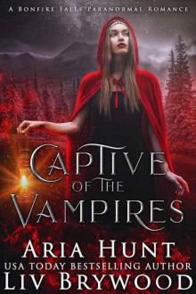 Captive 0f The Vampires (Bonfire Falls Paranormal Romance Book 4)