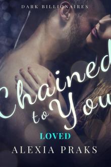 Chained to You: Loved