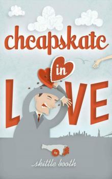 Cheapskate in Love