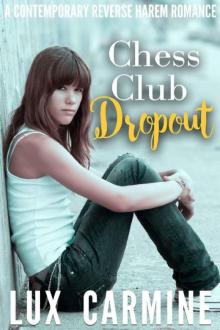 Chess Club Dropout: A Contemporary Reverse Harem Series (The Lone Wolves Book 1)