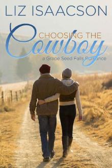 Choosing the Cowboy (Grape Seed Falls Romance Book 1)