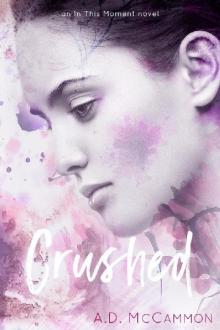 Crushed (In This Moment Book 2)