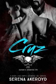 Cruz : A Dark MC Romance (A Dark and Dirty Sinners’ MC Book 5)