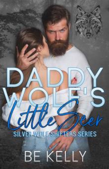 Daddy Wolf's Little Seer: Silver Wolf Shifters Book 1