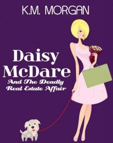 Daisy McDare And The Deadly Real Estate Affair (Cozy Mystery) (Daisy McDare Cozy Creek Mystery Book 4)