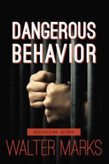 Dangerous Behavior (Revised Edition)