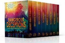 Dangerous Deceptions: A Christian Romantic Suspense Boxed Set Collection