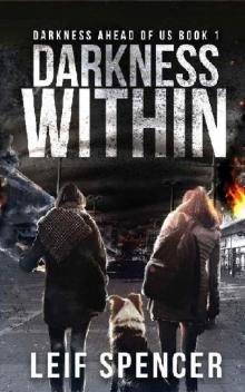 Darkness Ahead of Us | Book 1 | Darkness Within