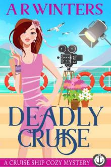 Deadly Cruise: A Humorous Cruise Ship Cozy Mystery (Cruise Ship Cozy Mysteries Book 7)