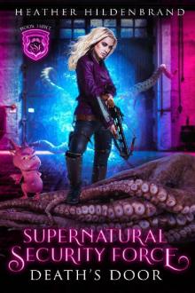 Death's Door (Supernatural Security Force Book 3)