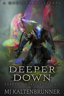 Deeper Down: A Monster MC LitRPG (Kobold's Quest Book 2)