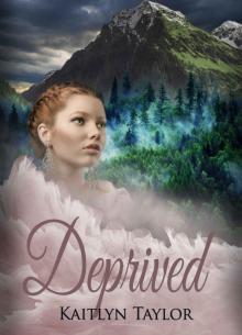 Deprived (Daughter of an Alpha Book 2)