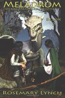 Deragan Sword Prophecy: Book 02 - Meladrom