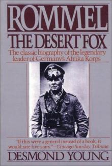 Desmond Young - Rommel, The Desert Fox