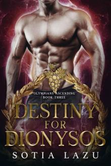 Destiny for Dionysos (Olympians Ascending, #3)