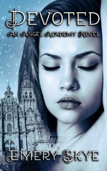 Devoted (Angel Academy Book 1)