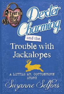 Dexter Charming and the Trouble with Jackalopes