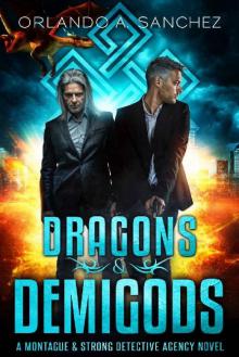 Dragons & Demigods: A Montague & Strong Detective Novel (Montague & Strong Case Files Book 6)