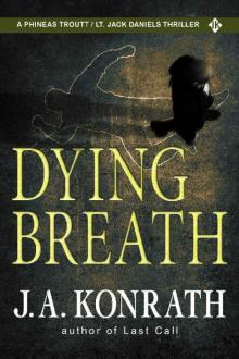 Dying Breath - A Thriller (Phineas Troutt Mysteries Book 2)