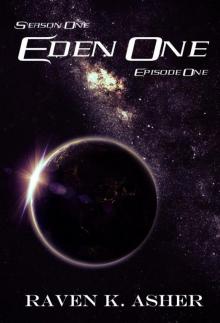 Eden One, Episode One