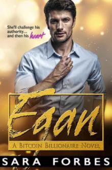 Egan: A Cryptocurrency Billionaire Romance (Bitcoin Billionaires Book 3)