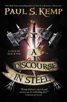 Egil & Nix 02 - A Discourse in Steel