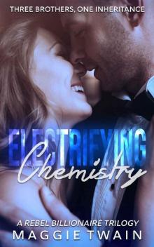 Electrifying Chemistry: A Rebel Billionaire Trilogy