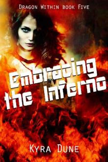 Embracing The Inferno (Dragon Within #5)