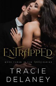 Entrapped: A Billionaire Romance (The ROGUES Series Book 3)