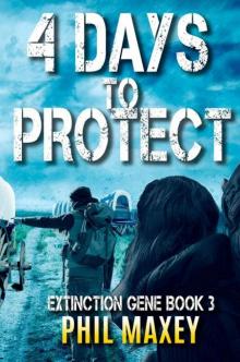 Extinction Gene | Book 3 | 4 Days To Protect