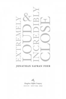 Extremely Loud and Incredibly Close: A Novel