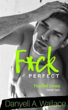 F*ck Perfect (MindF*ck Book 2)