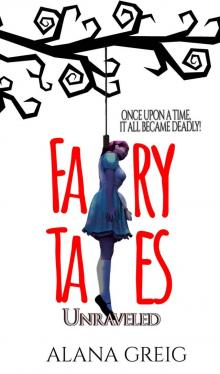 Fairy Tales: Unraveled: A twisted retell shorts collection