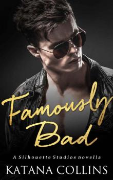 Famously Bad: (A Movie Star Romance Novella)