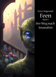 Feen Buch 1: Der Weg nach Imanahm