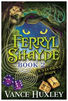 Ferryl Shayde - Book 2 - A Student Body