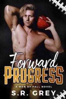 Forward Progress (Men of Fall Book 1)