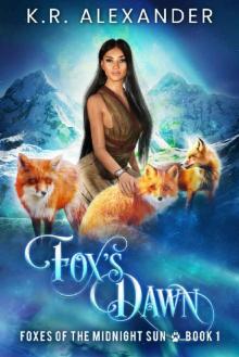 Fox’s Dawn: A Foxy Reverse Harem Shifter Romance (Foxes of the Midnight Sun Book 1)