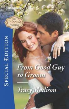 From Good Guy To Groom (The Colorado Fosters #6)