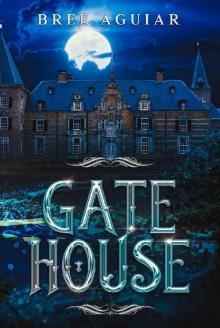 Gatehouse (The Gwenyre Caryra Chronicles Book 1)